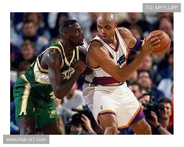 查尔斯·巴克利篮下强攻效率远超同期大内线提升球队终结能力